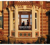 Passer les murs: Dehors/dedans, néo-normand