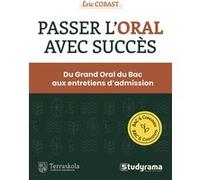 Passer l'oral avec succès Eric Cobast (Auteur)