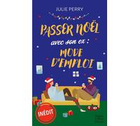 Passer Noël avec son ex : mode d'emploi Romance de Noël - Julie Perry - Harpercollins - Poche - Roman