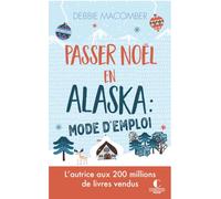 Passer Noël en Alaska : mode d'emploi: L’autrice aux 200 millions de livres vendus