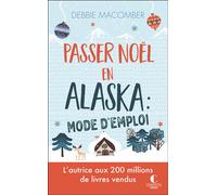 Passer Noël en Alaska : mode d'emploi L’autrice aux 200 millions de livres vendus - Typhaine Ducellier - Charleston - Poche - Roman