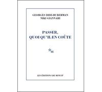 Passer quoi qu'il en coûte Georges Didi-Huberman (Auteur), Niki Giannari (Auteur)