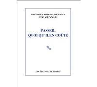 Passer quoi qu'il en coûte Georges Didi-Huberman (Auteur), Niki Giannari (Auteur)