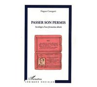 Passer son permis Sociologie d'une formation déniée - Hugues Cunegatti - L'harmattan - broché - Essai
