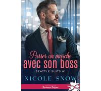 Passer un marché avec son boss Seattle Suits, T1 - Nicole Snow - Collection Infinity - broché - Roman