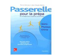 Passerelle Pour La Prépa Et L'enseignement Supérieur Scientifique - Mathématiques, Physique, Chimie