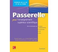 Passerelle pour l'enseignement supérieur scientifique : science de la vie et de la Terre (de la terminale aux classes préparatoires, universités, IUT, BTS) - Émilie KUNTSCHMANN - Technique Et Document