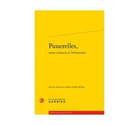Passerelles, - Anne-Gaëlle Weber - Classiques Garnier - broché - Etude