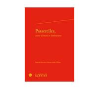 Passerelles, - Anne-Gaëlle Weber - Classiques Garnier - relié - Etude
