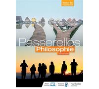 Passerelles Philosophie Terminale - Livre élève Edition 2020 - Blanche Robert - Hachette Education - broché - Scolaire / Universitaire
