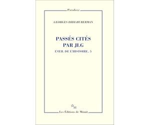 Passés cités par JLG l'oeil de l'histoire 5