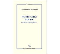 Passés cités par JLG l'oeil de l'histoire 5 Passés cités par J.L.G. - Georges Didi-Huberman - Minuit - broché - Essai