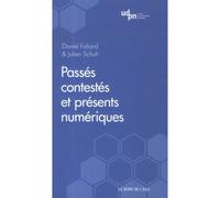 Passés contestés et présents numériques - Daniel Foliard - Le Bord De L'eau Eds - broché - Essai