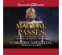 Passes Magiques : la Sagesse Pratique des chamans du Mexique Antique [Import]