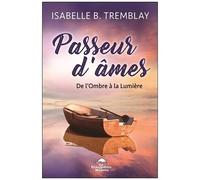 Passeur D'âmes - De L'ombre À La Lumière