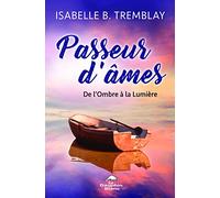 Passeur d'âmes - De l'Ombre à la Lumière