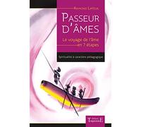 Passeur D'âmes - Le Voyage De L'âme En 7 Étapes