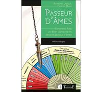 Passeur d'âmes - Méthodologie - Comment faire un bilan vibratoire et devenir passeur d'âmes - Raymond Lafeuil - Trajectoire Eds - broché - Essai