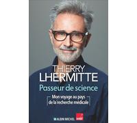 Passeur de science Mon voyage au pays de la recherche médicale - Thierry Lhermitte - Albin Michel - broché - Essai