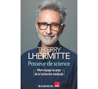 Passeur de sciences Mon voyage au pays de la recherche médicale - Thierry Lhermitte - Albin Michel - broché - Essai