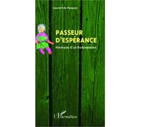 Passeur d'espérance Itinéraire d'un Parkinsonien - Laurent Du Pasquier - L'harmattan - broché - Essai