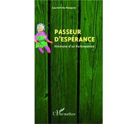 Passeur d'espérance Itinéraire d'un Parkinsonien - Laurent Du Pasquier - L'harmattan - broché - Essai