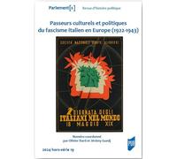 Passeurs culturels et politiques du fascisme italien en Europe 1922-1943 - Olivier Dard - Presses Universitaires Rennes - broché - Essai
