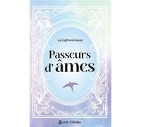 Passeurs d'âmes - La Lightworkeuse - Secret D'etoiles - broché - Guide