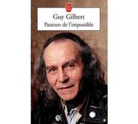 Passeurs de l'impossible Guy Gilbert (Auteur)