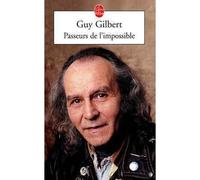Passeurs de l'impossible - Guy Gilbert - Lgf - Poche - Récit