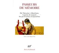 Passeurs de mémoire De Théocrite à Alfred Jarry, la poésie de toujours lue par 43 poètes d'aujourd'hui - Collectif - Gallimard - Poche - Poésie