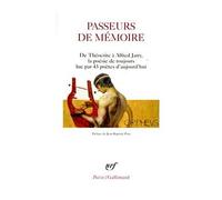 Passeurs de mémoire De Théocrite à Alfred Jarry, la poésie de toujours lue par 43 poètes d'aujourd'hui - Collectif - Gallimard - Poche - Poésie