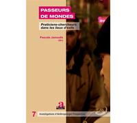 Passeurs de mondes Praticiens-chercheurs dans les lieux d'exils - Pascale Jamoulle - Academia Eds - broché - Etude