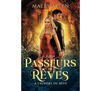 Passeurs de Rêves, tome 2 : À l’Aurore du Rêve
