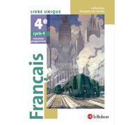 Français 4e : Livre unique - Nouveau programme 2016