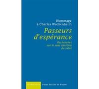 Passeurs D'espérances - Recherches Sur Le Sens Chrétien Du Salut
