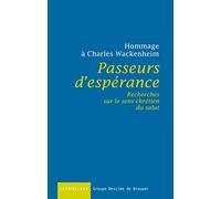 Passeurs D'espérances - Recherches Sur Le Sens Chrétien Du Salut