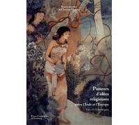 Passeurs d'idées religieuses entre l'inde et l'Europe