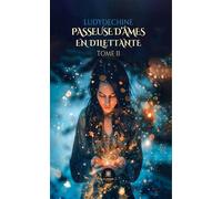 Passeuse d'âmes en dilettante Tome II - Ludydechine - Le Lys Bleu - broché - Roman