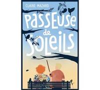 Passeuse de soleils Claire Mazard (Auteur)