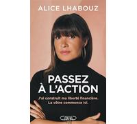 Passez à l'action - Alice Lhabouz - Michel Lafon - broché - Etude