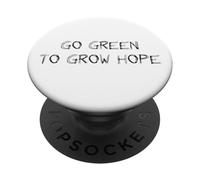 Passez au Vert pour cultiver l'espoir - Choisissez Les Verts ~ PopSockets PopGrip Adhésif