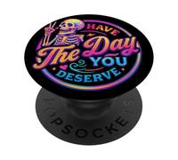 Passez Une journée où Vous méritez Skeleton Attitude PopSockets PopGrip Adhésif