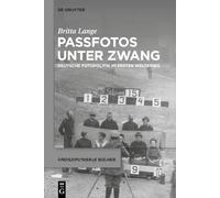 Passfotos Unter Zwang: Deutsche Fotopolitik Im Ersten Weltkrieg