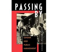 Passing By: Gender and Public Harassment