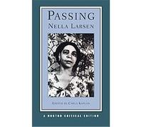 Passing, Norton Critical Editions Series Nella Larsen (Auteur)