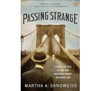 Passing Strange: A Gilded Age Tale of Love and Deception Across the Color Line