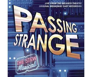 Passing Strange: Original Broadway Cast Recording by Stew (2008-07-15)