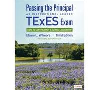 Passing the Principal as Instructional Leader TExES Exam by Elaine L. Elaine L. Wilmore Leadership Initiatives Wilmore Elaine L. Wilmore (Auteur)