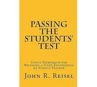 Passing The Students' Test: Simple Techniques For Becoming A Good Engineering Or Science Teacher